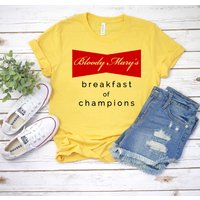 Bloody Marys Breakfast Of Champions Tee Shirt
