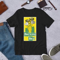 Barking Bad/ Breaking Bad Parody Tee Shirt