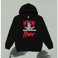 Suicideboys Hoodie I Want To Die In New Orleans