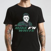 Mike F'n White T-shirt, Mike White Merch, New York Football Tee