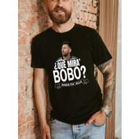 Que Mira Bobo Anda Pa Alla - Qu Mir, Bobo. And Pa' All T-shirt — T-shirts pour hommes