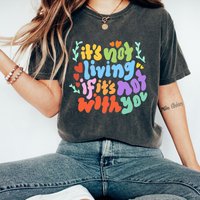 It's Not Living If It's Not With You Tshirt, The 1975 Shirt — Mens T Shirts