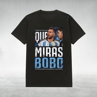 Qu Miras Bobo Shirt, Lionel Messi Shirt, World Cup 2022, Qu Miras Bobo Meme — T-shirts pour hommes