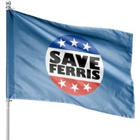 Save Ferris Badge - Ferris Bueller - House Flags — Decorative Flags