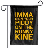 Sign Your Piddy - Pootie Tang - Garden Flags