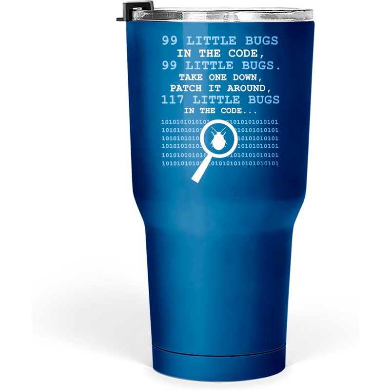 99 Little Bugs In The Code Tumblers 30 Oz — Tasses et gobelets