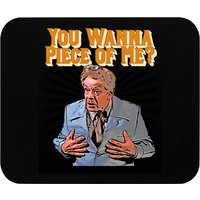 "you Wanna Piece Of Me?" - Frank Costanza, Seinfeld - Seinfeld - Mouse Pads