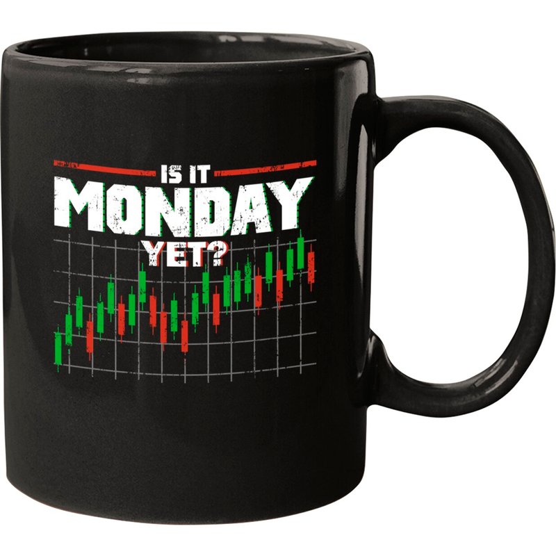Is It Monday Yet Funny Stock Market Daytrader - Is It Monday Yet - Mugs — Tasses et gobelets