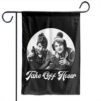 Take Off Hoser - Strange Brew - Strange Brew - Garden Flags