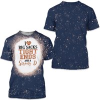 I Love Big Sacks Tight Ends And A Strong D Bleached T Shirt