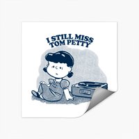 I Still Miss Tom Petty / Vinyl Collector Fan Art - Tom Petty - Stickers — Stickers & Decals