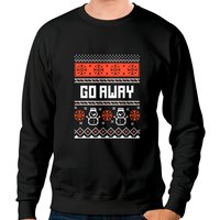Go Away - Sweatshirts