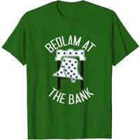 Bedlam At The Bank T Shirt