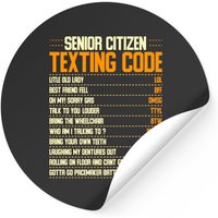 Funny Senior Citizen Texting Code Fun Old People Gag Gift - Senior Citizen Texting Code - Stickers