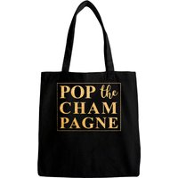 Pop The Champagne New Year Eve 2019 Bags Shirt