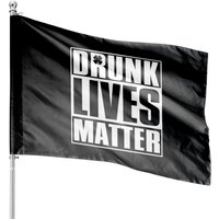 Drunk Lives Matter Saint Patrick Day House Flags — Decorative Flags