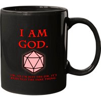 I Am God... Or A Dm - Dungeon Master - Mugs