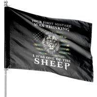 Lion Your First Mistake Was Thinking I Was One Of The Sheep House Flags — Decorative Flags