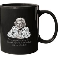 Betty White Quote - Betty White - Mugs