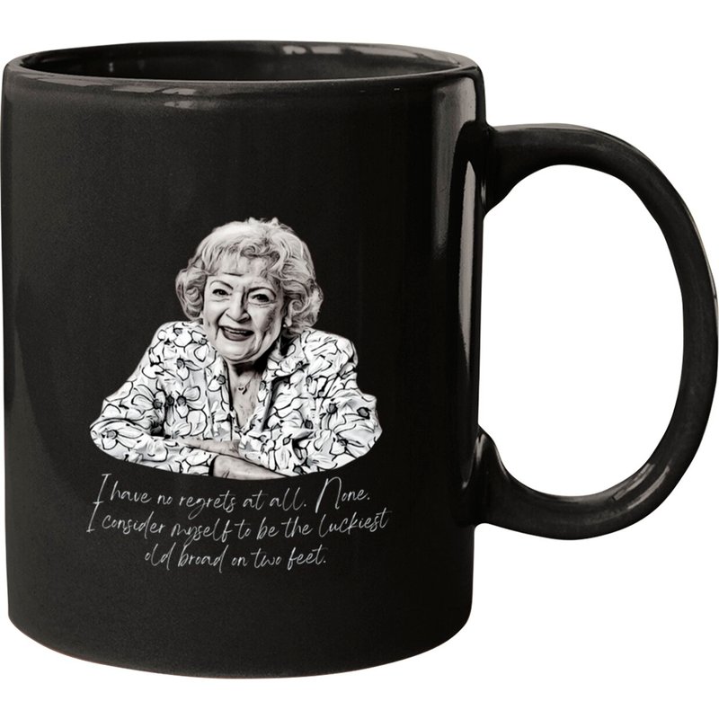 Betty White Quote - Betty White - Mugs — Mugs & Tumblers