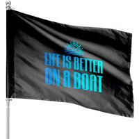Life Is Better On A Boat Quote Captain Boater And Boating House Flags — Drapeaux décoratifs
