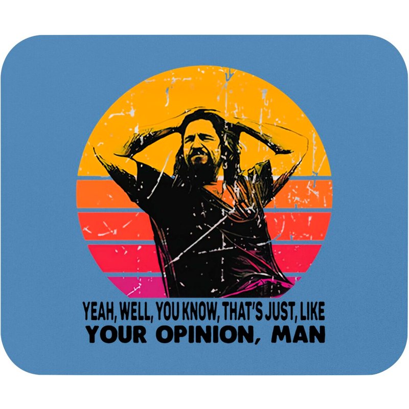 The Dude Your Opinion Man The Big Lebowski Funny Printed Mouse Pads — Tapis de souris et sous-mains