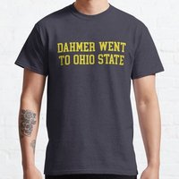 Dahmer Went To Ohio State Shirt