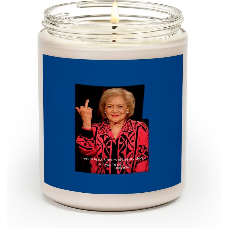 556 Gear Betty White - Beauty Sleep Ugly Funny Quote Scented Candles - Xlarge — Bougies parfumées