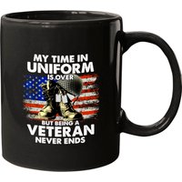 Veteran Mugs My Time In Uniform Is Over But Being A Veteran Never Ends Mugs — Mugs & Tumblers