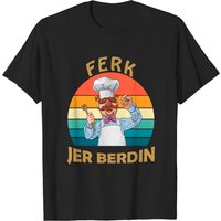 Ferk Jer Berdin Shirts, Swedish Chef Muppet Character Shirt