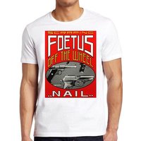 Scraping Foetus Off The Wheel T Shirt B3097 Nail Cool Gift Tee — T-shirts pour hommes
