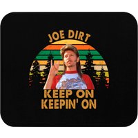 Joe Dirt Keep On Keepin' On Mouse Pad — Mouse Pads & Desk Mats
