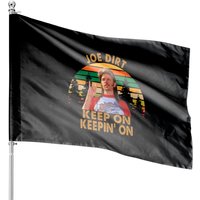 Joe Dirt Keep On Keepin' On House Flag — Decorative Flags