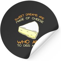 Sweet Dreams Are Made Of Cheese Brie Cheese Lovers Stickers — Autocollants et stickers