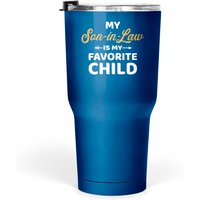 My Son-in-law Is My Favorite Child For Mother-in-law Tumblers 30 Oz — Tasses et gobelets