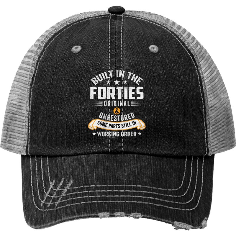 Built In The Forties Built In The 40s Birthday Print Trucker Hats — Baseball Cap