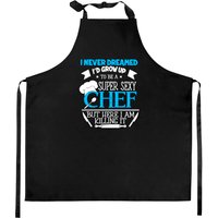Chef - Never Dreamed Being A Sexy Cheft Tee Kitchen Aprons