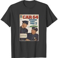 Car 54 Where Are You T-shirt T-shirts — T-shirts pour hommes