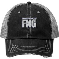 Blame It On The Fng Trucker Hats