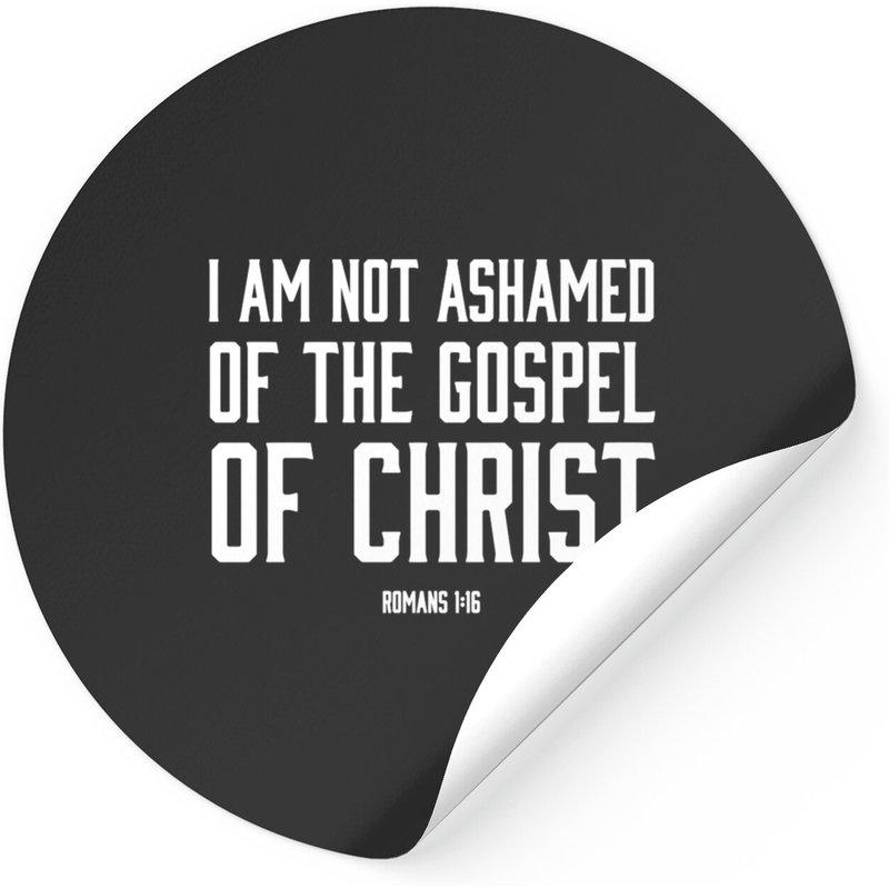 Not Ashamed Of The Gospel Of Christ Stickers — Autocollants et stickers