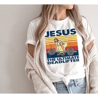 Jesus The Ultimate Deadlifter -shirt Essential Shirt