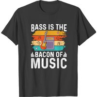 Bass Player Bass Is The Bacon Of Music Funny T-shirts — T-shirts pour hommes