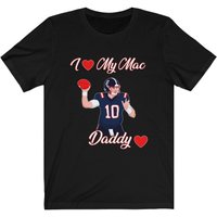 I Love My Mac Daddy ( Mac Jones ) Shirt