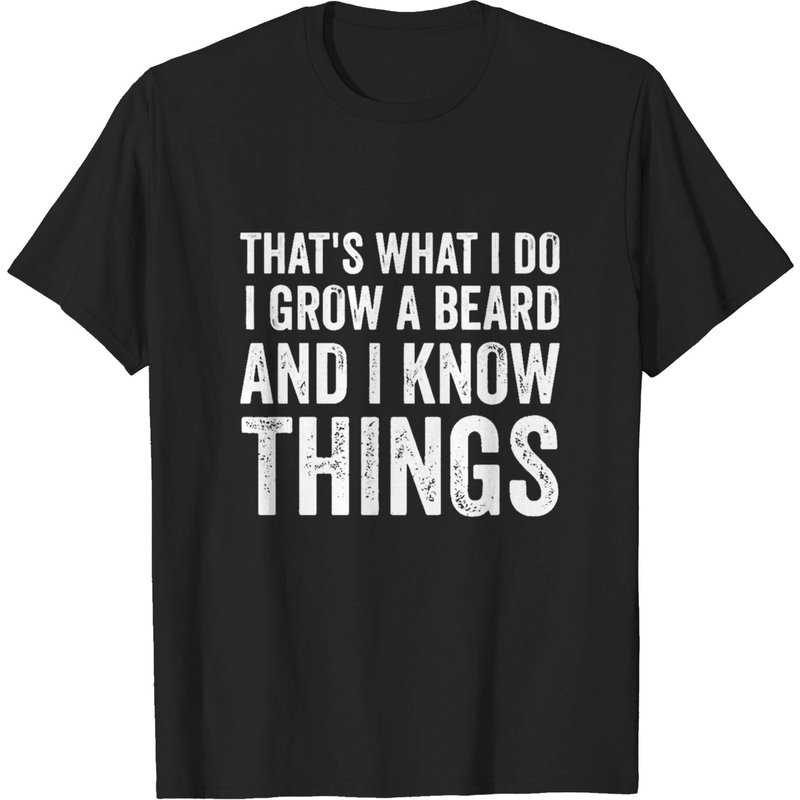 Funny Beard T Shirt That's What I Do I Grow A Beard And I Know Things Mens Gift Tee, Bearded Shirt — T-shirts pour hommes