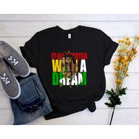It All Start With A Dream, Martin Luther King Jr Shirt, African American Shirt