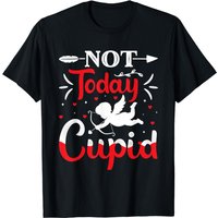Not-today Cupid Valentine's Day Cupid Lover T-shirt