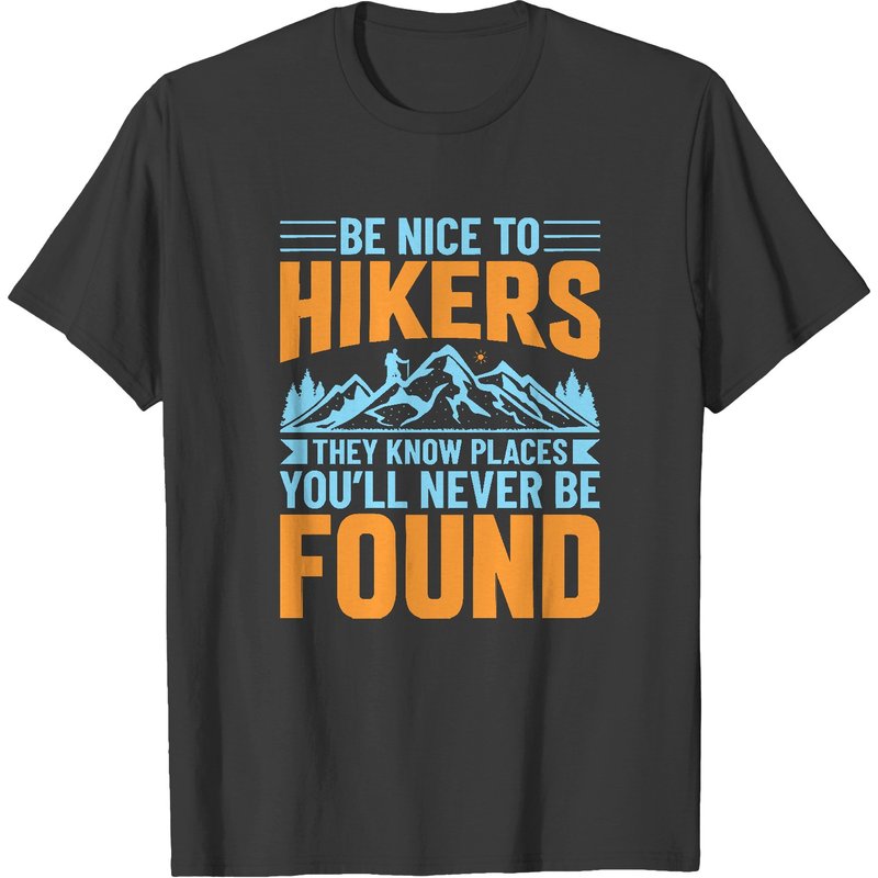 Be Nice To Hikers Be Nice To Hikers T-shirts — Mens T Shirts