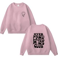Overstimulated Moms Club Sweatshirt, Overstimulated Moms Hoodie