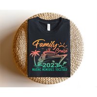 Family Cruise Making Memories Together Tee, 2023 Family Matching Vacation Tee Shirt — Mens T Shirts