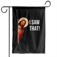 Saw That Funny Jesus Garden Flags — Decorative Flags